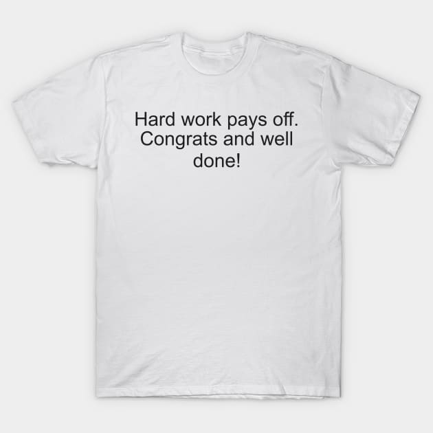 congratulations quotes on achievement T-Shirt by paulnnodim